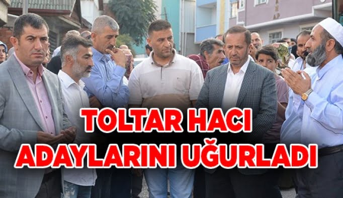 Toltar hacı adaylarını uğurladı