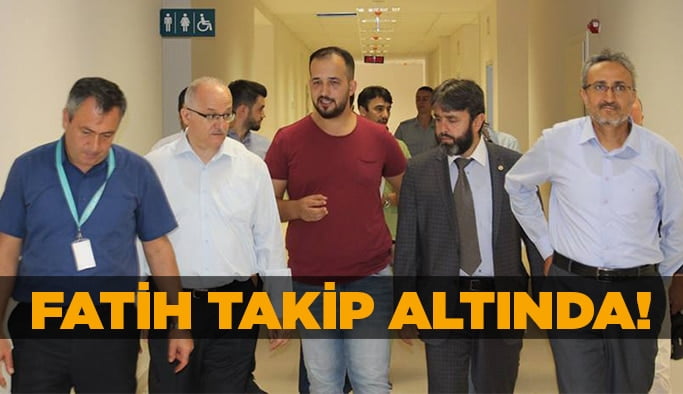 Fatih takip altında!