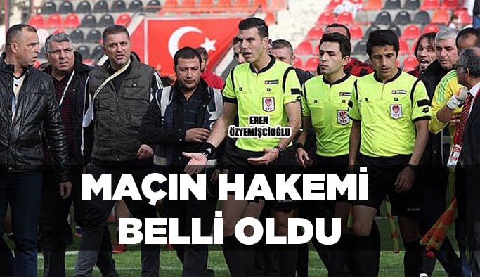 Hakem açıklandı!