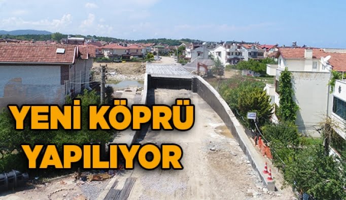 Yeni köprü yapılıyor