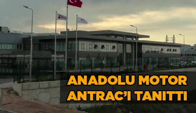 Anadolu Motor ANTRAC’ı tanıttı