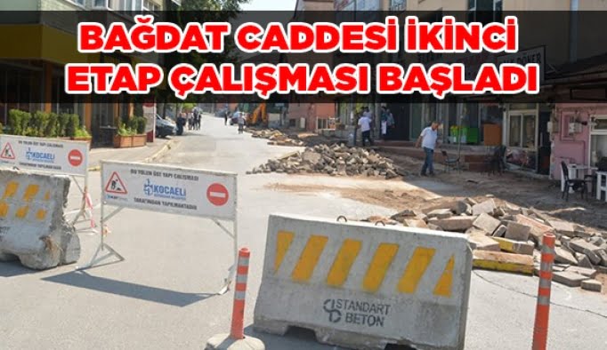 Bağdat Caddesi ikinci etap çalışması başladı