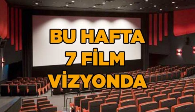 Bu hafta 7 film vizyonda