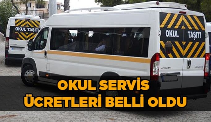 Okul servis ücretleri belli oldu