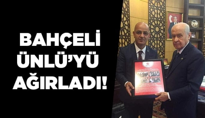 Bahçeli, Ünlü’yü ağırladı!