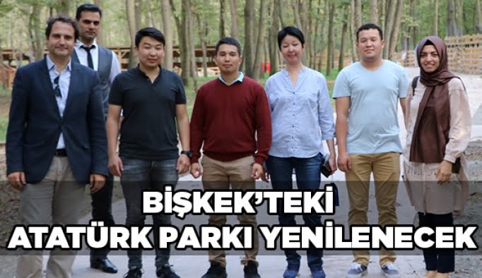 Bişkek’teki Atatürk Parkı yenilenecek