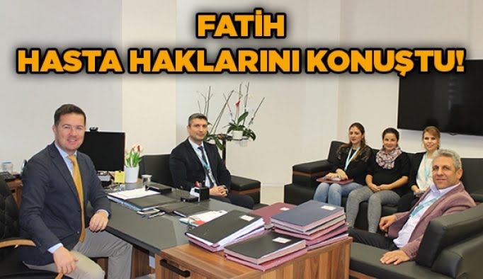 Fatih Hasta Haklarını konuştu!