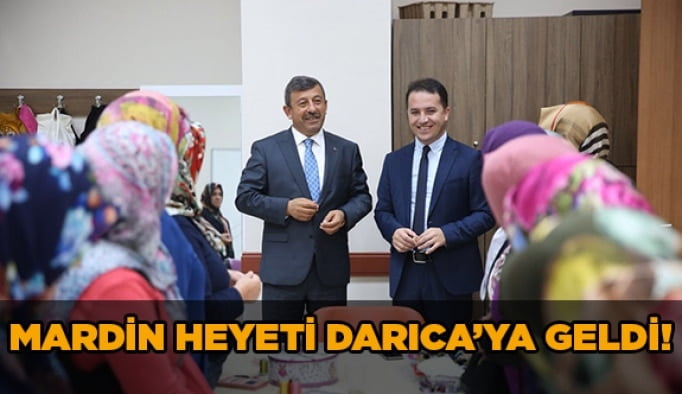 Mardin heyeti Darıca’ya geldi!