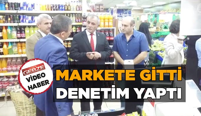Markete gitti, denetim yaptı