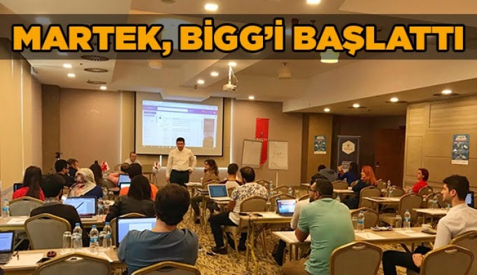 MARTEK, BİGG’i başlattı!
