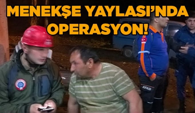 Menekşe Yaylası’nda operasyon!