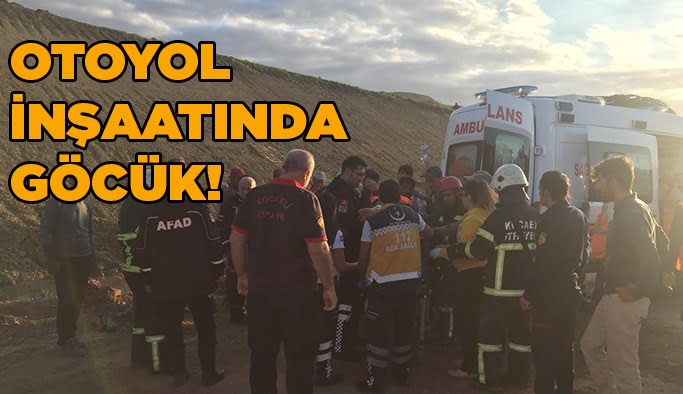 Otoyol inşaatında göçük!