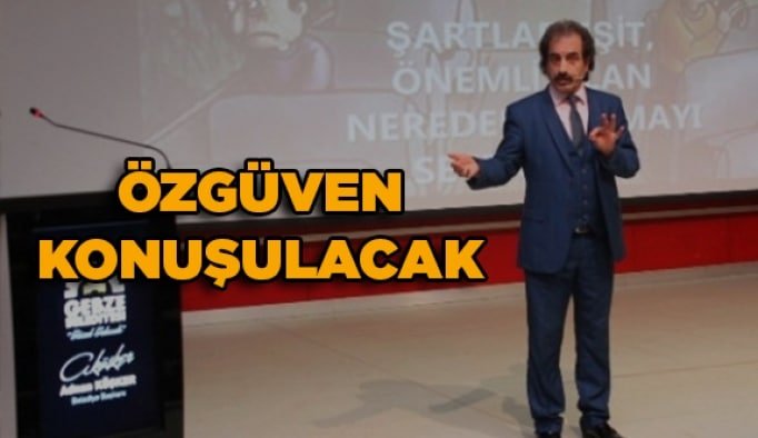 Özgüven konuşulacak