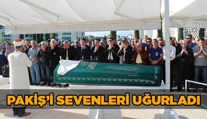 Pakiş’i sevenleri uğurladı