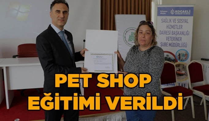 Pet Shop eğitimi verildi