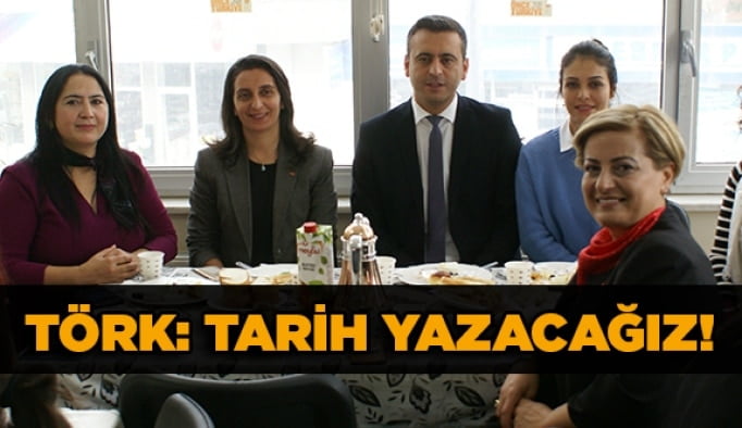 Törk: Tarih yazacağız!