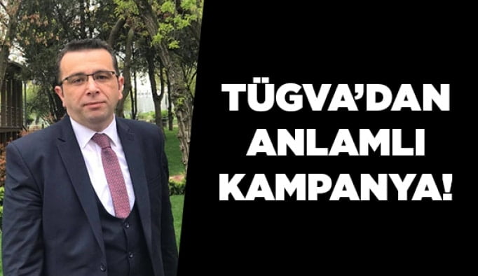 Tügva'dan anlamlı kampanya!