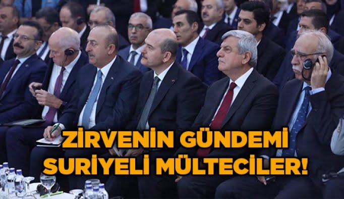 Zirvenin gündemi Suriyeli Mülteciler!