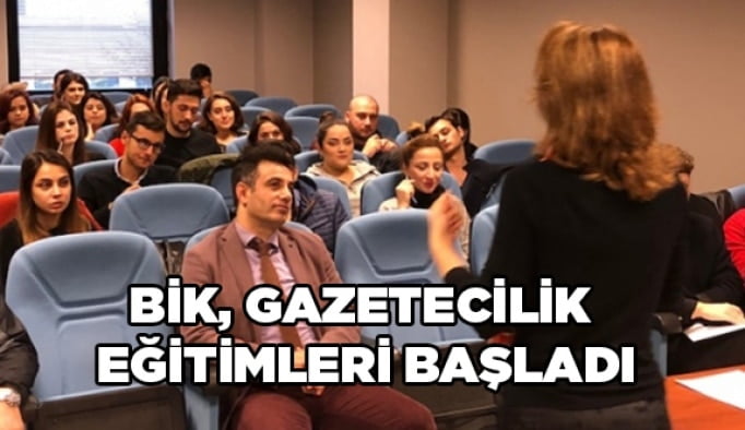 BİK, Gazetecilik Eğitimleri başladı