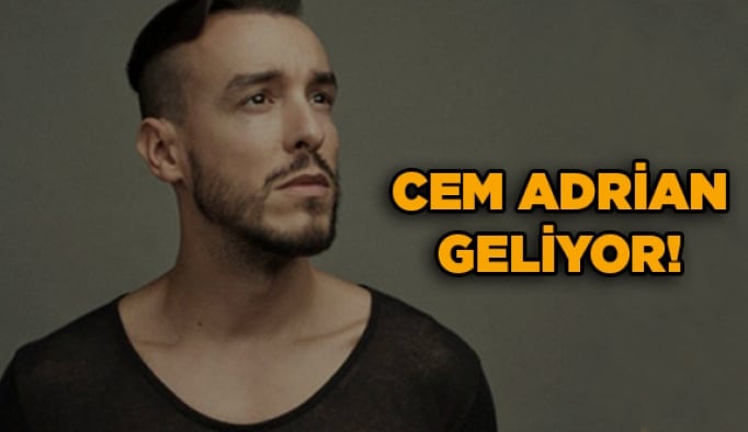 Cem Adrian geliyor!