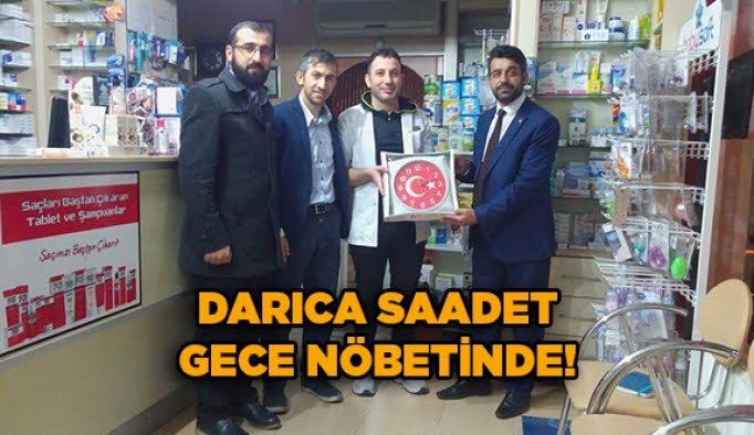 Darıca Saadet Gece Nöbetinde!