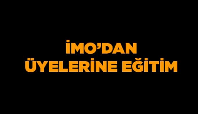 İMO’dan üyelerine eğitim