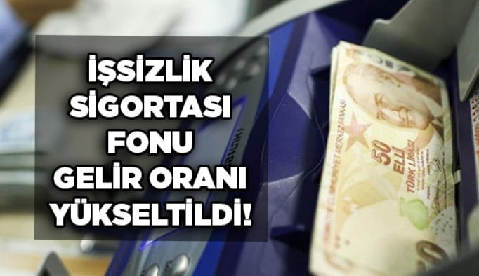 İşsizlik Sigortası Fonu gelir oranı yükseltildi!