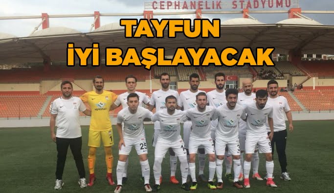Tayfun iyi başlayacak