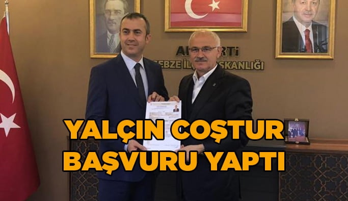 Yalçın Coştur başvuru yaptı