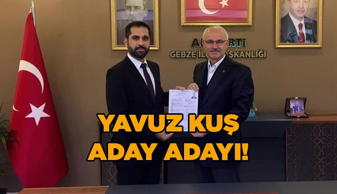Yavuz Kuş aday adayı!