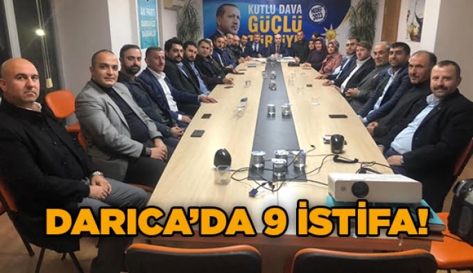 Darıca’da 9 istifa!