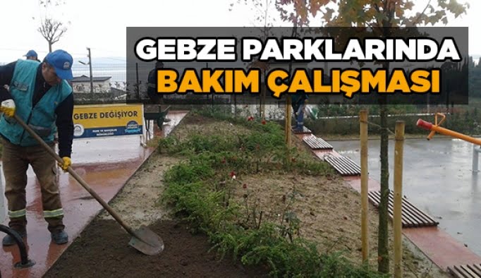 Gebze parklarında bakım çalışması
