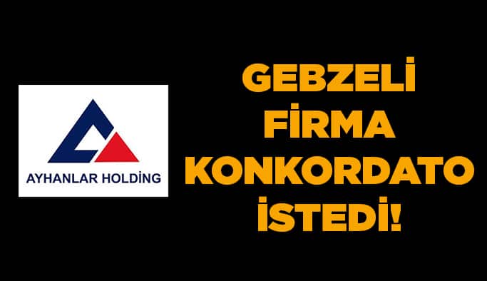 Gebzeli firma konkordato istedi!
