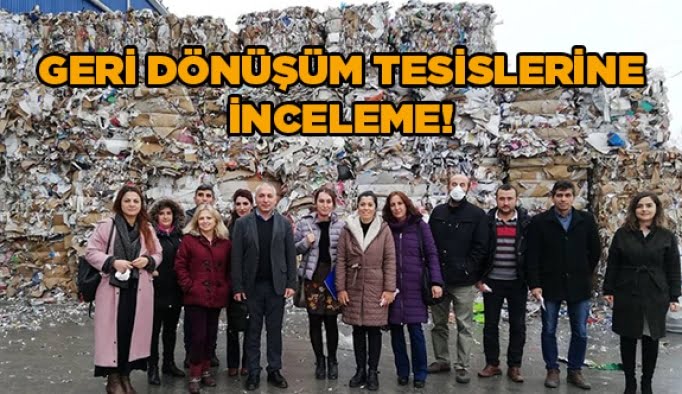 Geri dönüşüm tesislerine inceleme!