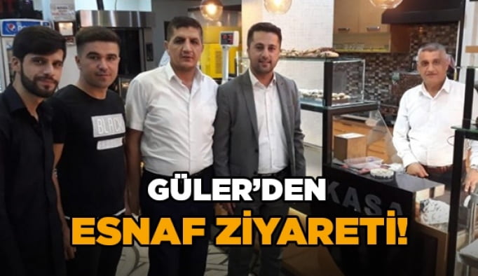 Güler’den esnaf ziyareti!