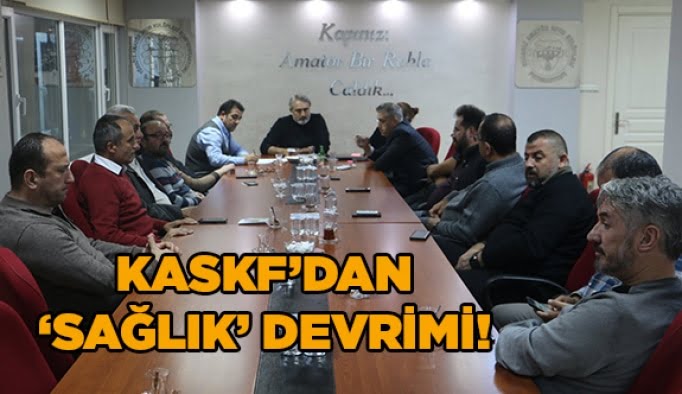 KASKF’dan ‘Sağlık’ devrimi!