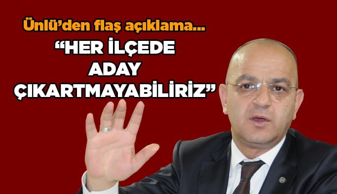 MHP her ilçeden aday çıkartmayacak mı?