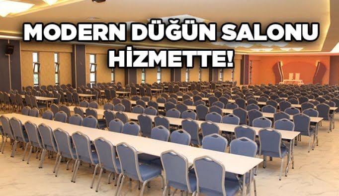 Modern Düğün Salonu hizmette!