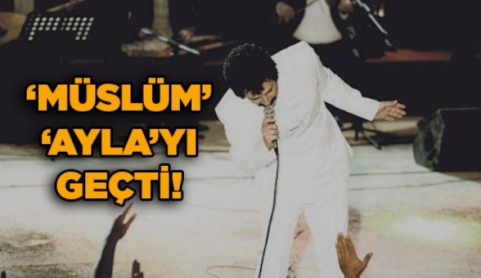 ‘Müslüm’, ‘Ayla’yı geçti!