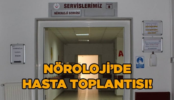 Nöroloji’de hasta toplantısı!