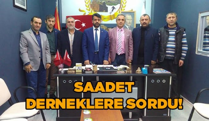 Saadet Derneklere sordu!