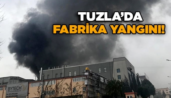 Tuzla'da fabrika yangını!