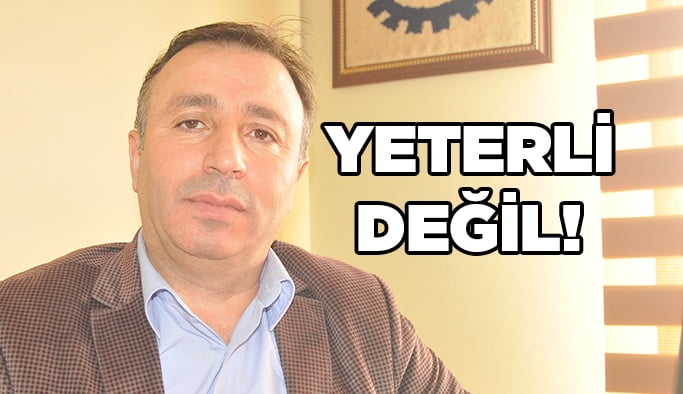 Yeterli değil!