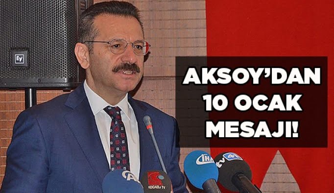 Aksoy’dan 10 Ocak mesajı!