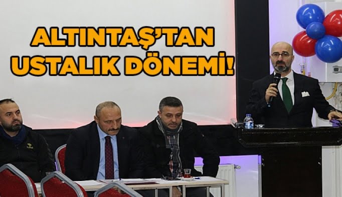 Altıntaş’tan Ustalık dönemi!