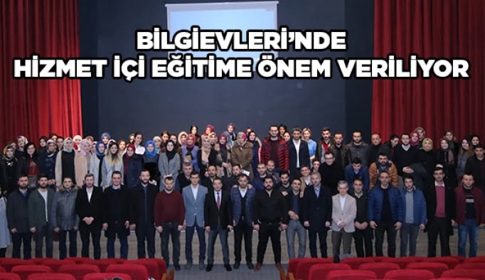 Bilgievleri’nde hizmet içi eğitime önem veriliyor