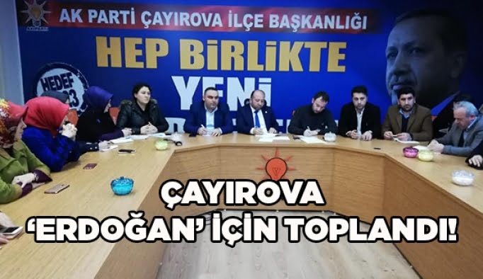 Çayırova ’Erdoğan’ için toplandı!