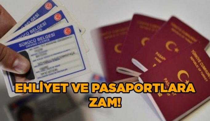 Ehliyet ve Pasaportlara zam!