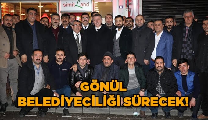 Gönül Belediyeciliği sürecek!