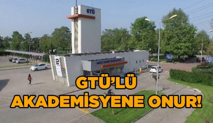 GTÜ’lü Akademisyene onur!